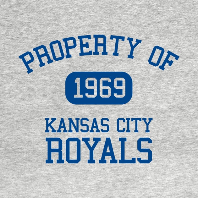 Property of Kansas City Royals by Funnyteesforme